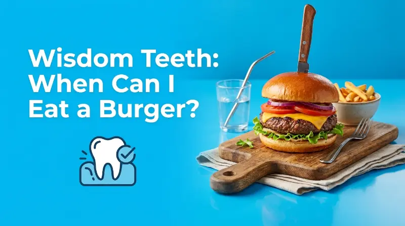 How Long After Wisdom Teeth Removal Can I Eat a Burger?